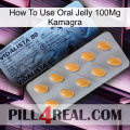 How To Use Oral Jelly 100Mg Kamagra 44